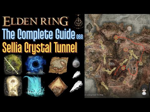 Elden Ring The Complete Guide - 068 Sellia Crystal Tunnel (all items all quests walkthrough)