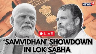 Lok Sabha LIVE | Constitution Debate In Parliament Today | PM Modi LIVE | Rahul Gandhi | N18L