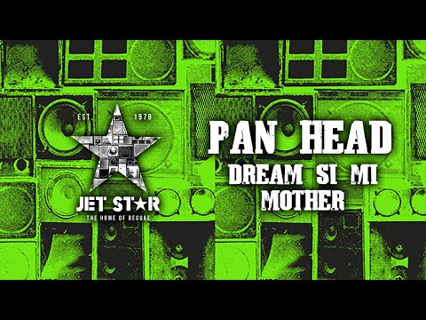 Pan Head - Dream Si Mi Mother (Official Audio) | Jet Star Music