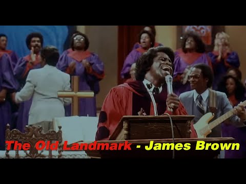 The Old Landmark - James Brown(영화 The Blues Brothers 중에서)