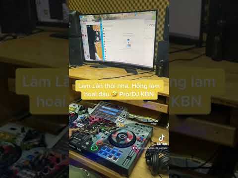 PRO.DJ KBN Qua Bài cắt vocal. Mix bài + ngâm fader