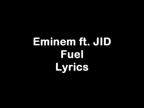 Eminem - Fuel ft. JID [Lyrics]