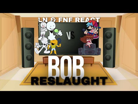 LN & FNF React - Friday Night Funkin - VS Bob Reslaught - FNF Mod