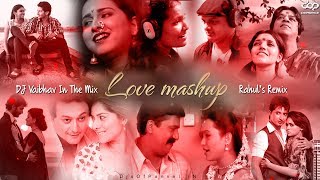 Love Mashup - DJ Vaibhav In The Mix X Rahul’s Remix