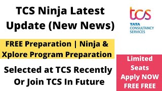 TCS Ninja Latest Update | FREE Preparation Series | For Selected & Want to Join TCS IN Future XPLORE