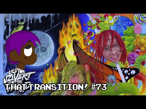 Erase Your Social x New Money - Lil Uzi Vert & Trippie Redd (That Transition! #73)