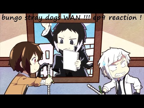 STEALING FOOD FROM ORPAHNS~bungo stray dogs WAN !!! ep9 reaction ! (S1) ft. a crusty hoe