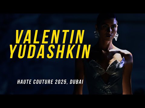 Valentin Yudashkin Haute Couture 2025 Women's Fashion Show in Dubai