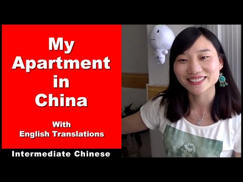 My Apartment in China - with English Translations - Intermediate Chinese - Chinese Conversation