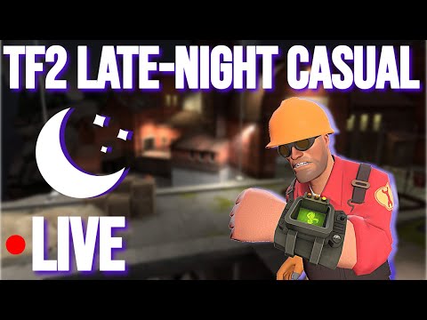 TF2 LATE NIGHT CASUAL LIVE (1000 SUBS?)