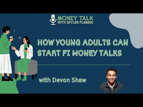 How Young Adults Can Start FI Money Talks with Devon Shaw - 155