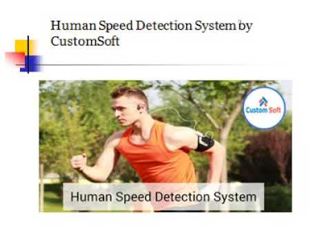 Human Speed Detection System by CustomSoft