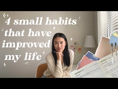 4 small habits that have improved my life! ✨