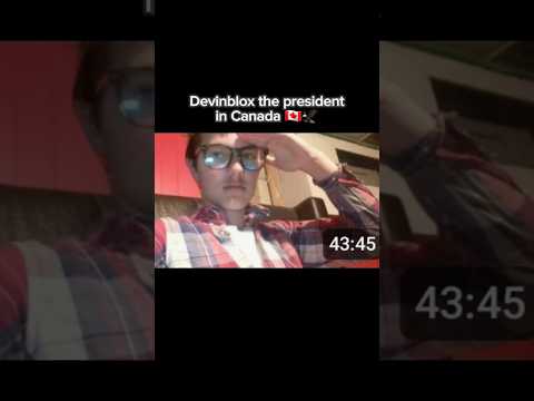 Devinblox the president in Canada🇨🇦🦅