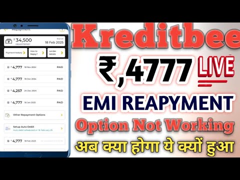 Kreditbee EMI Rs,4777 Repayment करना लेकिन Repayment Option Not Working अब क्या होगा ऐसा क्यों हुआ