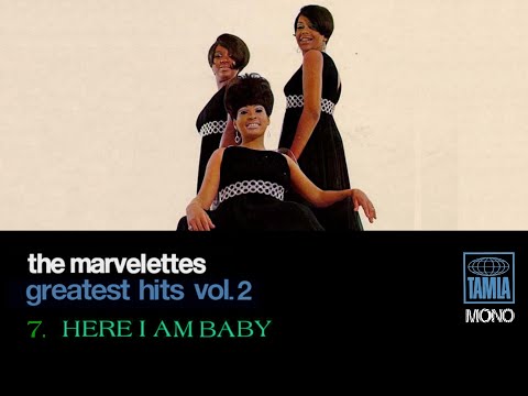 "The Marvelettes Greatest Hits Vol. 2"  7  "Here I Am Baby  The Marvelettes"