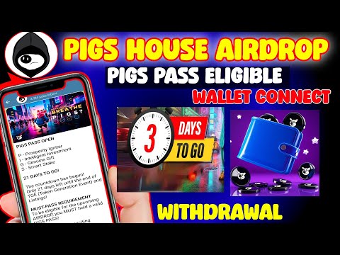 Pigs House Wallet Connect l Pigs House withdrawal l Pigs House Airdrop important update l Pigs Pass