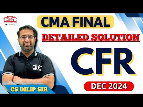 CMA FINAL CFR DEC 24 EXAM PAPER SOLUTIONS | DILIP SIR | CMA FINAL CFR PAPER D24