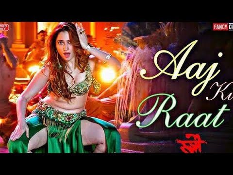 Aaj Ki Raat Stree 2 song Tamannaah Bhatia Stree 2 song Stree 2 Aaj Ki Raat, aaj Ki Raat husn ka maza