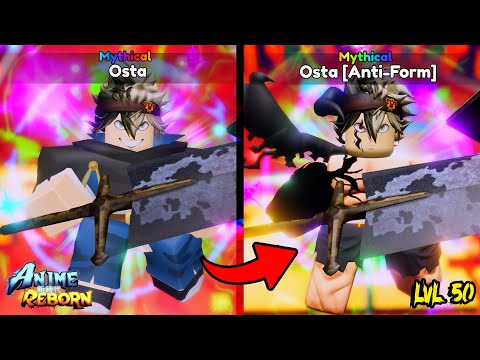 OSTA [ANTI-FORM] LVL 50 MYTHICAL UNIT SHOWCASE - ANIME REBORN