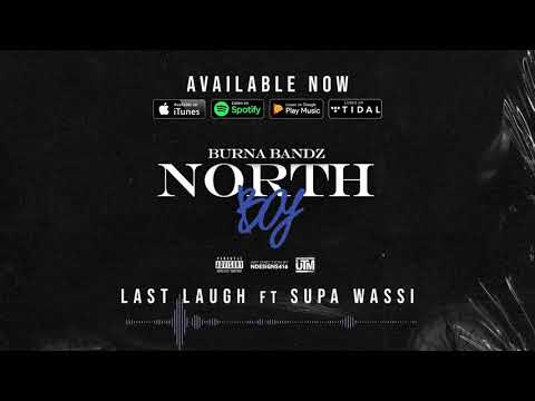 Burna Bandz ft Supa Wassi - Last Laugh (Official Audio)