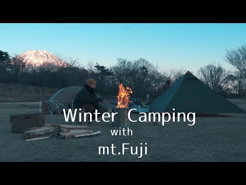 【winter camping】camping with mt.Fuji  富士山を見ながらのキャンプは最高でした。(^^)/