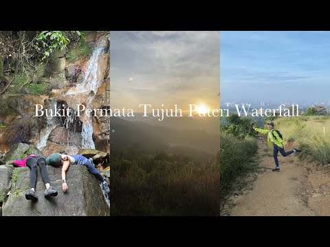 Bukit Permata & Tujuh Puteri Waterfall Vlog with SoHikers 爬山Vlog