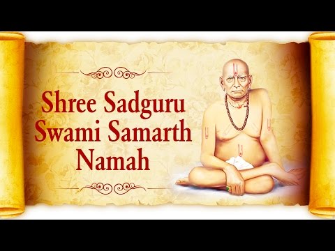 Akkalkot Swami Samarth Tarak Mantra - Om Namo Jai Shree Sadguru Swami Samarth Namah