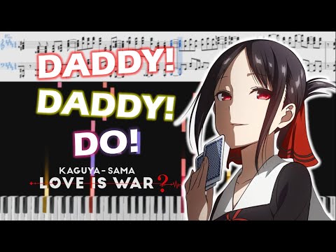 Kaguya-sama: Love is War Season 2 OP - DADDY! DADDY! DO! (かぐや様は告らせたい OP) [Piano Arrangement]