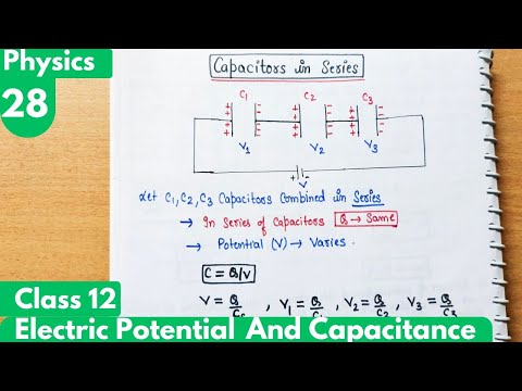 28) Capacitors in series| Electrostatic potential and capacitance chapter -2| class 12 Physics #neet