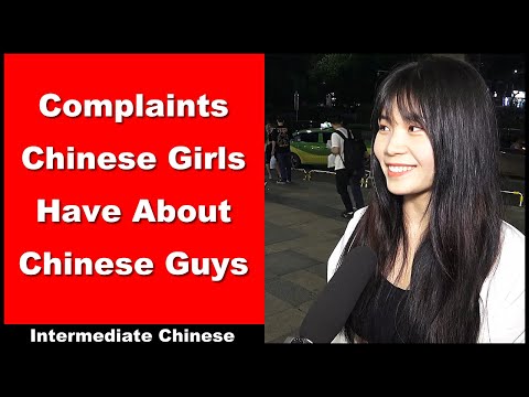 Complaints Chinese Girls Have About Chinese Guys - Intermediate Chinese - HSK 4 - HSK 5 - HSK 6