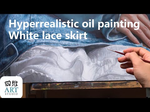 Hyperrealistic oil painting White lace skirt 超写实油画过程，白色蕾丝裙