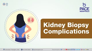 Complications of Kidney Biopsy | PACE Hospitals #shortvideo #kidneydiseasetreatment