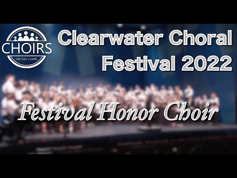 Clearwater Choral Festival 2022 | Festival Honor Choir