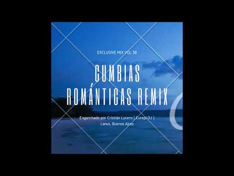 CUMBIA ROMANTICA RETROREMIX - EXCLUSIVE MIX 38 ( CUREPI DJ )