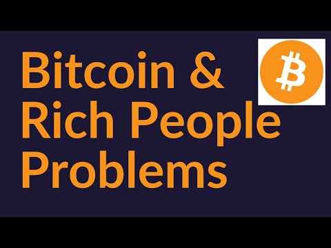 Bitcoin and "Rich People Problems"