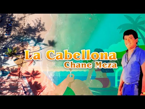 La Cabellona – Chane Meza