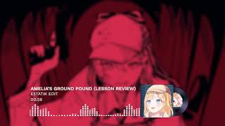 Amelia's Ground Pound (Lesson Review) #ameliaRT #holoEN #ameliawave