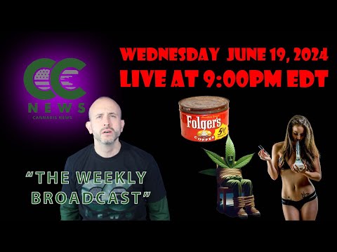 Cough Country News Live Broadcast: June 19, 2024 - Latest Updates in Cannabis Culture & Industry!