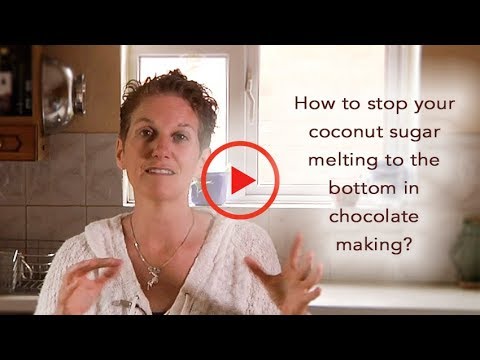 How to stop coconut sugar sinking to bottom in chocolate making at home