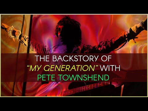 The meaning behind The Who's song "My Generation" from Pete Townshend | Music History #7