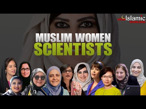 World's Renowned 18 Muslim Women Scientists