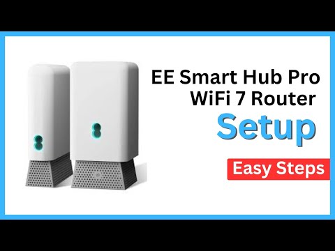 Boost Your WiFi with EE Smart Hub Pro WiFi 7 Router Setup Now!