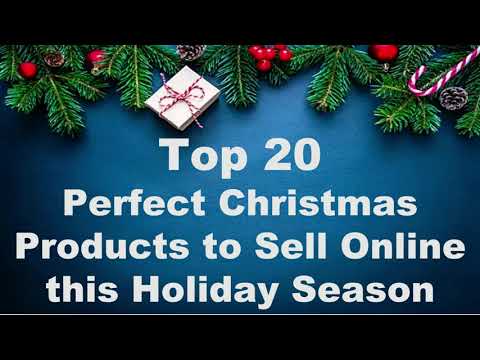 Top 20 Perfect Christmas Products to Sell Online this Holiday Season