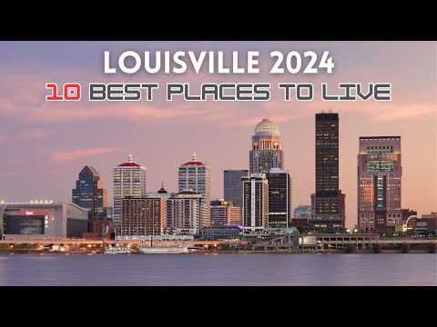 10 Best Places to Live in Louisville 2024 - Living in Louisville KY