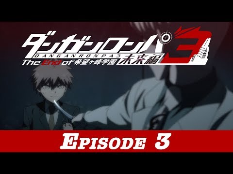 Danganronpa 3 Abridged Future Episode 3