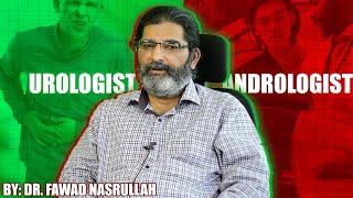 Urologist Or Andrologist Kis Cheez Kay Doctors Ko Kaha Jata Hai? | Dr. Fawad Nasrullah