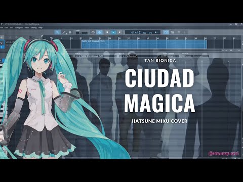 【Hatsune Miku】 Ciudad Mágica (Tan Biónica) 【VOCALOID6カバー】