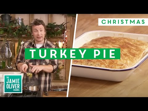 Leftover Turkey Pie | Christmas Recipes With Jamie Oliver