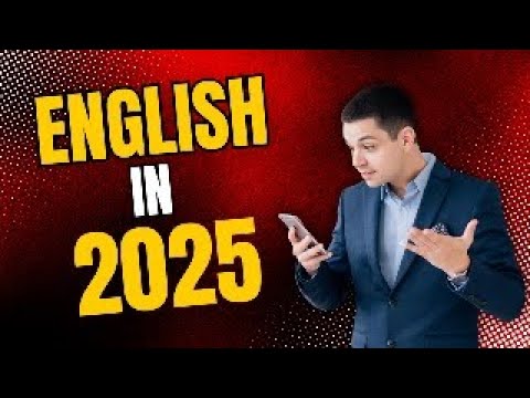 The English Language in 2025